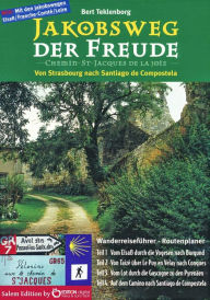 Title: Jakobsweg der Freude: Von Strasbourg nach Santiago de Compostela, Author: Bert Teklenborg