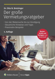 Title: Der große Vermietungsratgeber, Author: Otto N. Bretzinger