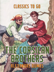 Title: The Corsican Brothers, Author: Alexandre Dumas