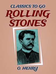 Title: Rolling Stones, Author: O. Henry