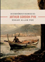Edgar Allan Poe: Die denkwï¿½rdigen Erlebnisse des Arthur Gordon Pym