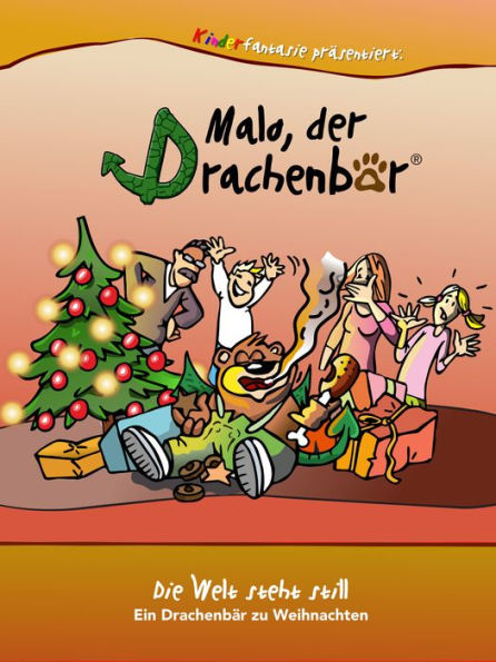 Malo der Drachenbär - Die Welt steht still: Ein Drachenbär zu Weihnachten