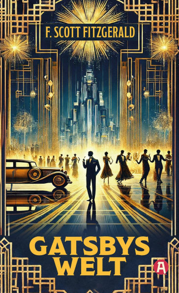 Gatsbys Welt: Die besten Kurzgeschichten von F. Scott Fitzgerald. Band 3. Neuübersetzung