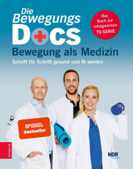 Title: Die Bewegungs-Docs - Bewegung als Medizin: Bewegung als Medizin, Author: Melanie Hümmelgen