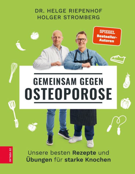 Gemeinsam gegen Osteoporose: Unsere besten Rezepte und Übungen für starke Knochen