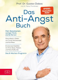 Title: Das Anti-Angst-Buch: Mehr Belastbarkeit, weniger Panik, starke Nerven, Author: Gustav Dobos