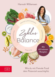 Title: Zyklus-Balance: Wie du mit Female Food dein Potenzial ausschöpfst, Author: Hannah Willemsen