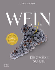 Title: Wein - Die große Schule, Author: Jens Priewe