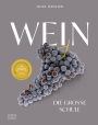 Wein - Die große Schule
