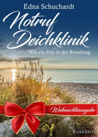 Title: Notruf Deichklinik. Wie ein Fels in der Brandung: Ostfriesland - Roman, Author: Ednor Mier