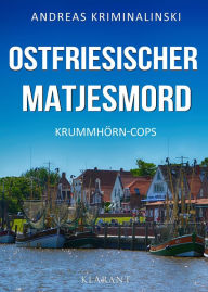 Title: Ostfriesischer Matjesmord. Ostfrieslandkrimi, Author: Andreas Kriminalinski