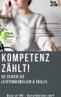 Kompetenz zählt! So zeigen Sie Leistungswillen & Skills: Karriere-Strategien & Kommunikation zum sicheren Aufstieg, Manipulationstechniken Rhetorik & Psychologie für Mitarbeiter