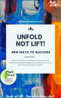 Unfold, not Lift! New Ways to Success: Boost your self-love confidence & awareness, learn charisma emotional intelligence & resilience, know more about skills psychology & rhetoric