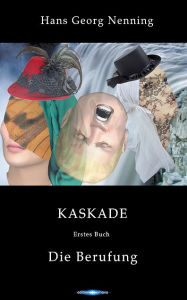 Title: KASKADE Die Berufung, Author: Hans Georg Nenning