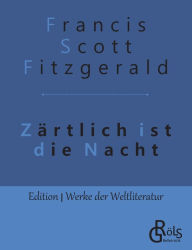 Title: Zärtlich ist die Nacht, Author: Francis Scott Fitzgerald