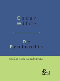 Title: De Profundis: Gebundene Ausgabe, Author: Oscar Wilde