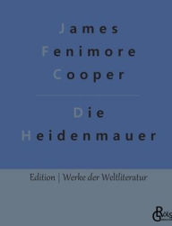 Title: Die Heidenmauer, Author: James Fenimore Cooper