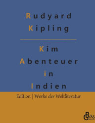 Title: Kim: Ein Roman aus dem gegenwärtigen Indien (1901), Author: Rudyard Kipling