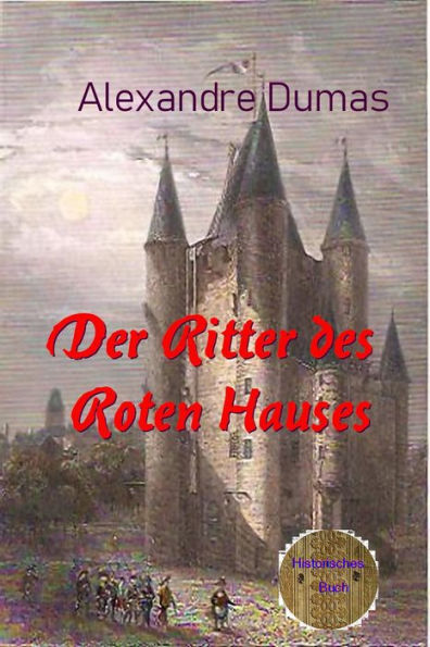 Der Ritter des Roten Hauses: oder 