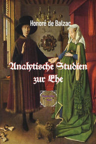 Title: Analytische Studien zur Ehe, Author: Honore de Balzac