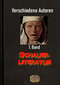 Title: Schauerliteratur - 1. Band, Author: Friedrich Halm