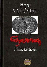Title: Gespensterbuch - Drittes Bändchen, Author: F. Laun