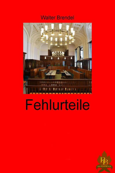 Fehlurteile: Die 