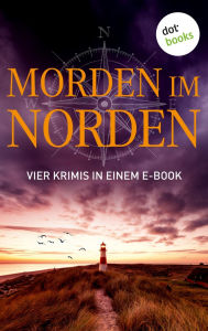 Title: Morden im Norden: Vier Krimis in einem eBook: 