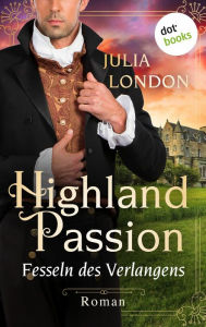 Title: Highland Passion - Fesseln des Verlangens: Der Lockhart-Clan Band 3: Roman, Author: Julia London