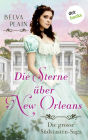 Die Sterne ber New Orleans: Die gro e S dstaaten-Saga in der Tradition des Weltbestsellers Vom Winde verweht