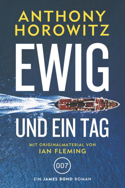 James Bond Ewig Und Ein Tag By Anthony Horowitz Nook Book Ebook