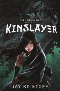 Title: Der Lotuskrieg 2 - Kinslayer, Author: Jay Kristoff