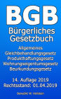 BGB Bürgerliches Gesetzbuch: Allgemeines Gleichbehandlungsgesetz, Produkthaftungsgesetz, Wohnungseigentumsgesetz, Beurkundungsgesetz, 14. Auflage 2019, Rechtsstand: 01.04.2019