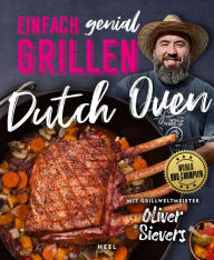 Title: Einfach genial Grillen: Dutch Oven, Author: Oliver Sievers