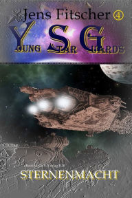 Title: Sternenmacht (Young Star Guards 4), Author: Jens Fitscher