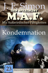 Title: Kondemnation (Der Spezialist M.A.F. 23), Author: J. F. Simon