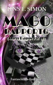 Title: MAGO RAPPORTO: (Alien Rapporto II), Author: Jens F. Simon