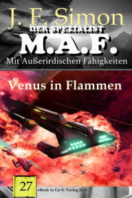 Title: Venus in Flammen (Der Spezialist M.A.F. 27), Author: J.F. Simon