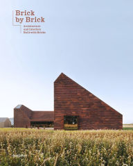 Title: Brick by Brick: Architecture And Interiors Built With Bricks, Author: gestalten