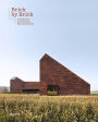 Brick by Brick: Architecture And Interiors Built With Bricks