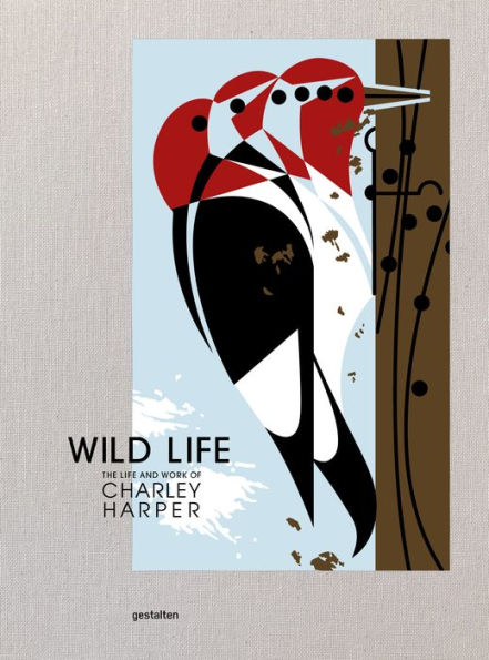 Wild Life: The Life and Work of Charley Harper