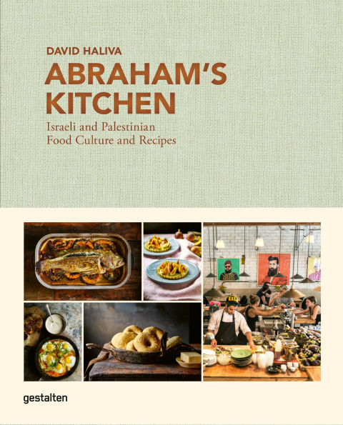 Abraham's Kitchen: Israeli and Palestinian Food Culture and Recipes