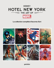 Title: Disney Hotel New York - The Art of Marvel: La Collection Complï¿½te d'Oeuvres d'Art, Author: Jess Harrold