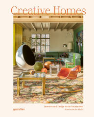 Title: Creative Homes: Interiors and Design in the Netherlands, Author: Gestalten