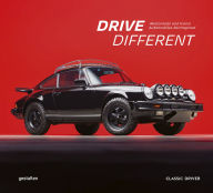 Title: Drive Different: Restomods and Iconic Automobiles Reimagined, Author: gestalten