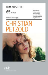 Title: FILM-KONZEPTE 65 - Christian Petzold, Author: Andreas Becker