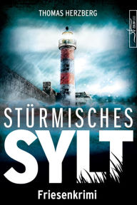 Title: Stürmisches Sylt: Friesenkrimi (Hannah Lambert ermittelt), Author: Thomas Herzberg