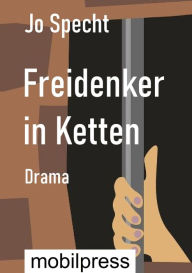 Title: Freidenker in Ketten: Wie Christian D. F. Schubart sich um seine Freiheit schrieb, Author: Jo Specht