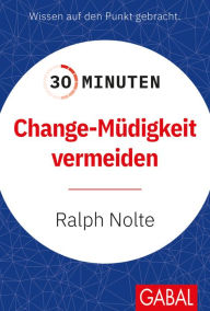 Title: 30 Minuten Change-Müdigkeit vermeiden, Author: Ralph Nolte