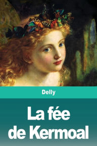 Title: La fée de Kermoal, Author: Delly